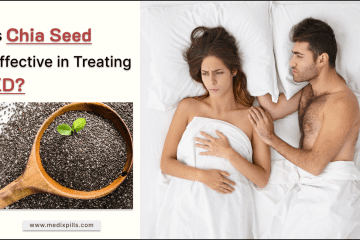 Is Chia Seed Effective in Treating Erectile Dysfunction